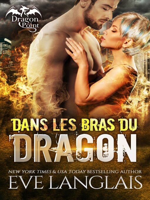 Title details for Dans Les Bras Du Dragon by Eve Langlais - Available
